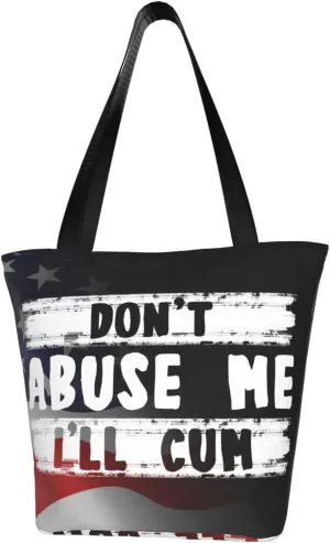 Don'T Abuse Me I'Ll Cum Fashion Shoulder Bag Large Capacity For Man Or Woman