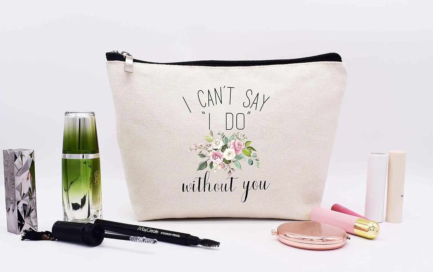 LIBIHUA Bridesmaid Gift from Bride-Makeup Bag Cosmetic Bag Travel Pouch Present-Bachelorette Party Present for Maid of Honor-Wedding Gift for Her Besties Women Friends-I Can't Say I Do Without You