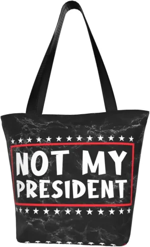 Not My President Democrat Elections 2024 Fashion Shoulder Bag Large Capacity For Man Or Woman