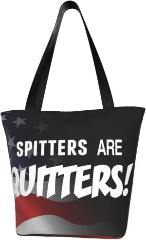 Spitters Are Quitters Fashion Shoulder Bag Large Capacity For Man Or Woman