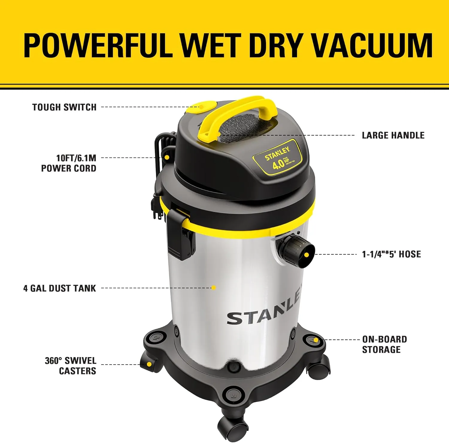 Stanley SL18129 Wet/Dry Vacuum, 4 Gallon, 4 Peak HP, Stainless Steel Tank with Top Handle, 3-in-1 Shop Vacuum Cleaner with Blower for Home, Garage, Car, Workshop, Pet Hair, Silver Yellow Black