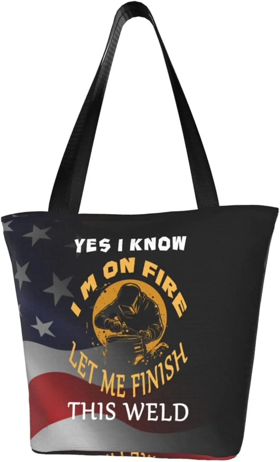 Yes I Know I'M On Fire Let Me Finish This Weld Fashion Shoulder Bag Large Capacity For Man Or Woman