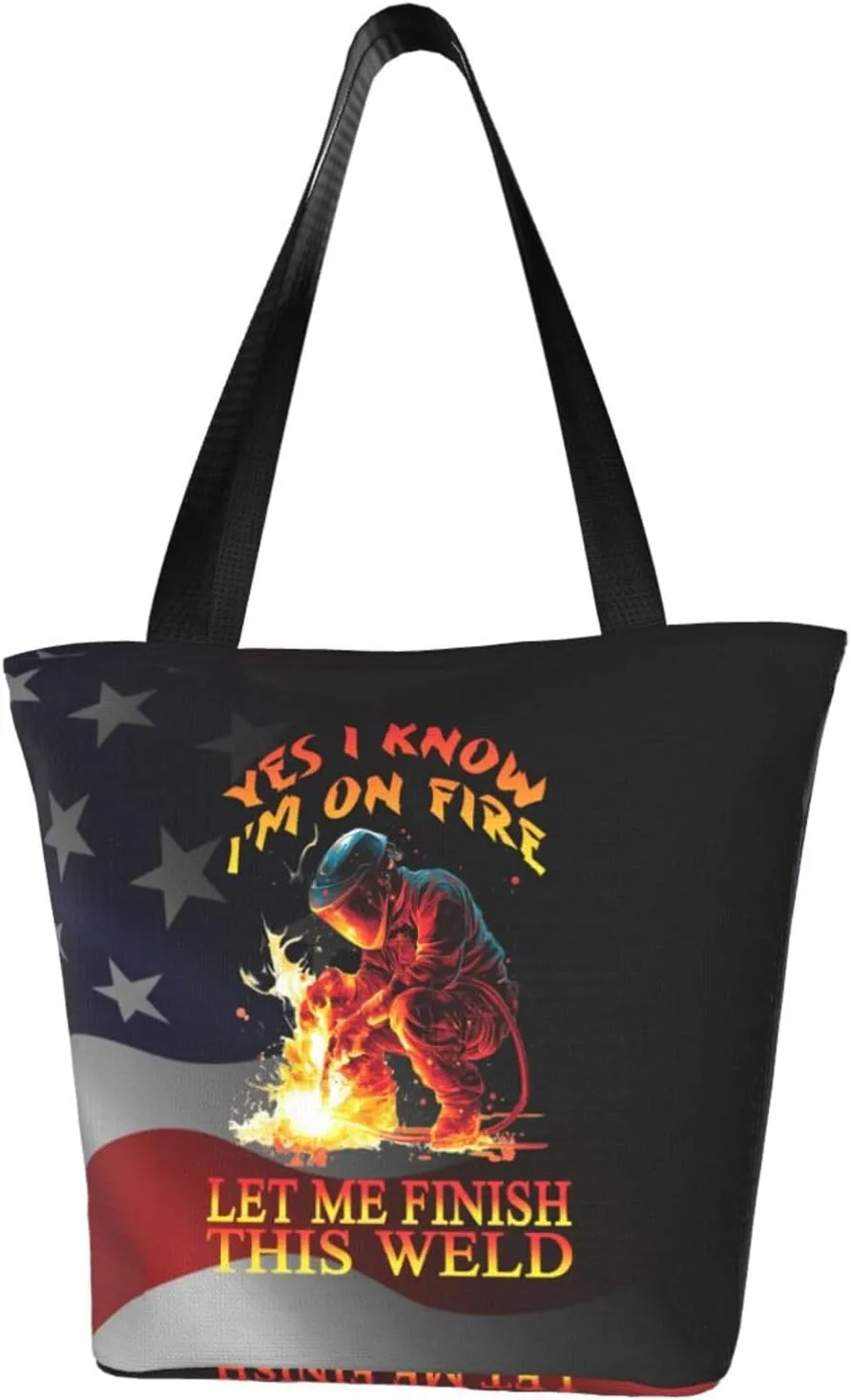 Yes I Know I'M On Fire Let Me Finish This Weld Fashion Shoulder Bag Large Capacity For Man Or Woman
