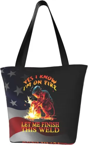 Yes I Know I'M On Fire Let Me Finish This Weld Fashion Shoulder Bag Large Capacity For Man Or Woman